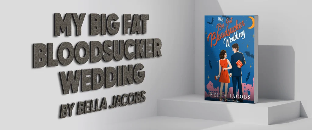 My Big Fat Bloodsucker Wedding-Vampire Romance Books