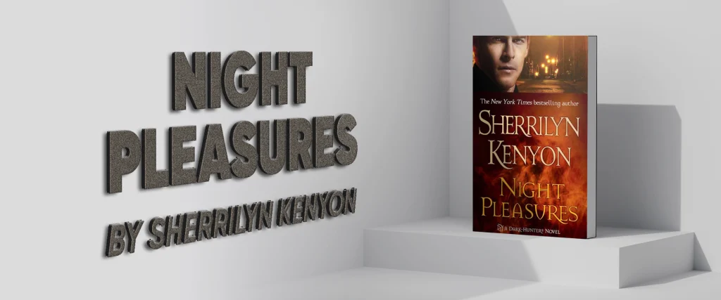 Night Pleasures by Sherrilyn Kenyon-Vampire Romance Books