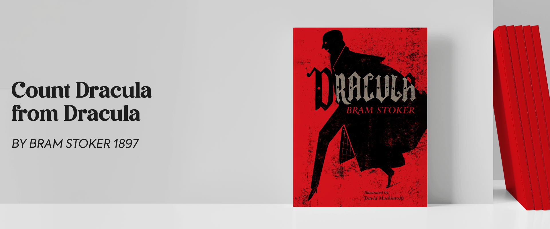 Count Dracula from Dracula by Bram Stoker.